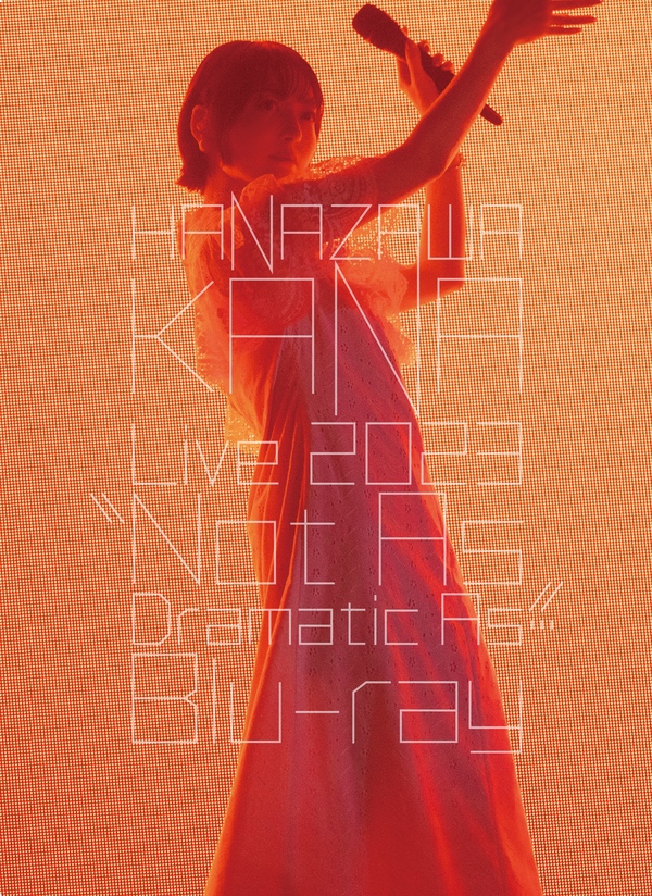 HANAZAWA KANA Live 2023 “Not As Dramatic As” Blu-ray | 花澤香菜 